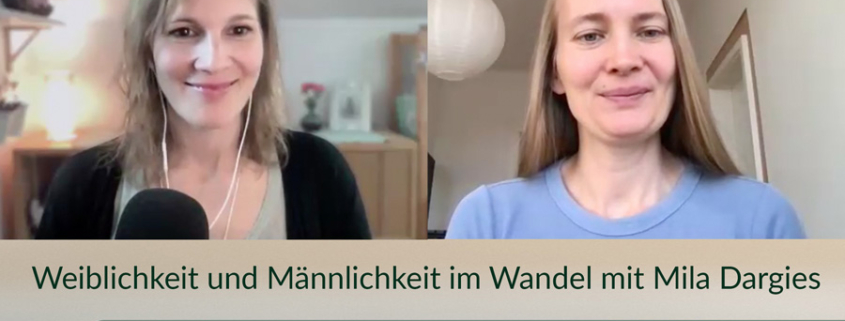 Mila Dargies im Podcast Interview zum Thema Weiblichkeit und Männlichkeit leben