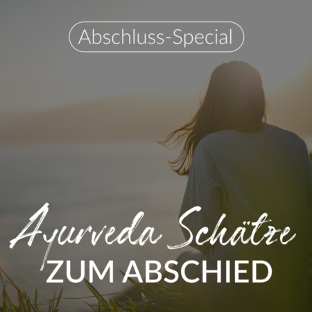 Ayurveda Abschluss-Special